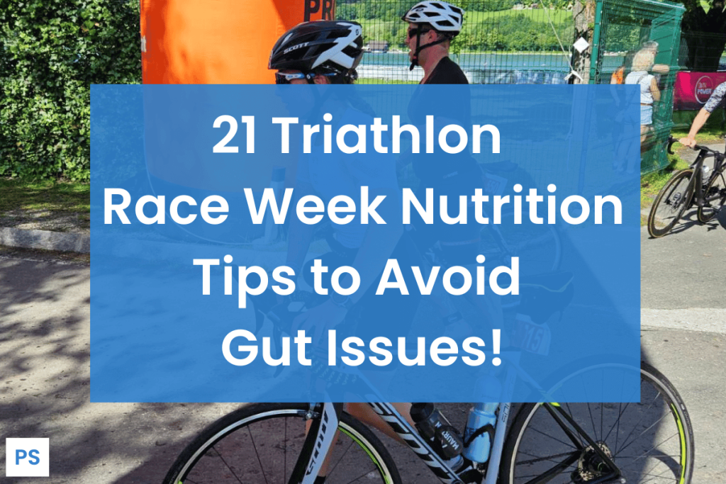 Triathlon Race Week Nutrition Tips to Avoid Gut Issues!